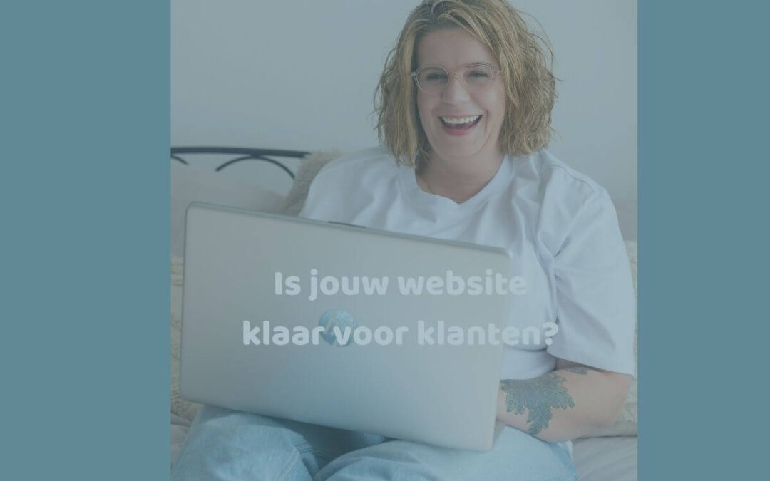 Is jouw website klaar voor klanten?