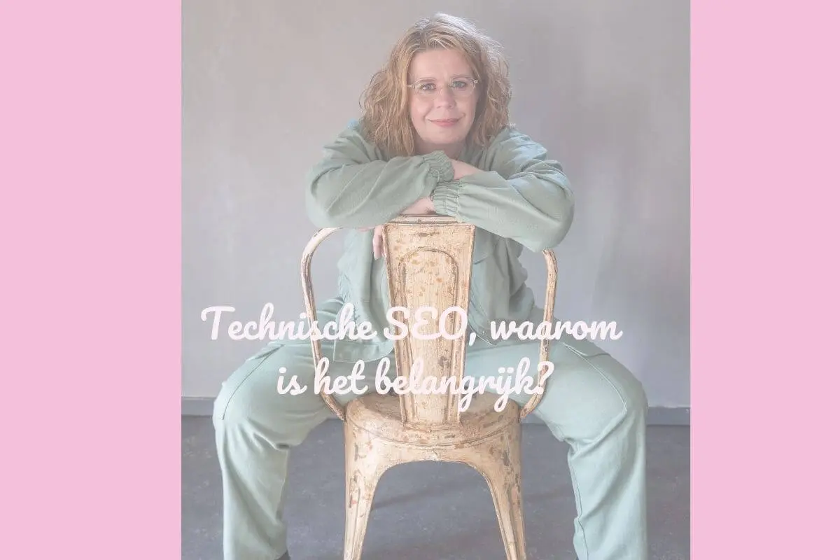 Lidi van Goed Ondersteuning legt uit waarom technische SEO zo belangrijk is, ook voor beginners